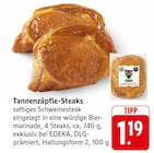 Aktuelle Steak Angebote bei EDEKA in Reutlingen Aktuelles Tannenzäpfle-Steaks Angebot bei EDEKA in Reutlingen ab 1,19 €
