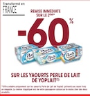 Intermarché Verfeil - Promo -60% de remise immédiate sur le 2ème sur les yaourts perle de lait de Yoplait Promo -60% de remise immédiate sur le 2ème sur les yaourts perle de lait de Yoplait à dans le catalogue Intermarché à Verfeil