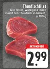 Thunfischfilet bei E center im Borken Prospekt für 2,99 €