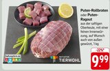 Puten-Rollbraten oder Puten-Ragout im Angebot bei E center in Neu-Ulm Puten-Rollbraten oder Puten-Ragout Angebote von INITIATIVE TIERWOHL bei E center Neu-Ulm für 9,99 €