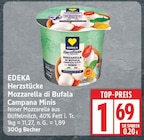Herzstücke Mozzarella di Bufala Campana Minis von EDEKA für 1,69 € bei EDEKA im Angebot Herzstücke Mozzarella di Bufala Campana Minis von EDEKA im aktuellen EDEKA Prospekt