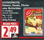 Edamer von GUT&GÜNSTIG für 2,49 € bei EDEKA im Angebot Edamer von GUT&GÜNSTIG im aktuellen EDEKA Prospekt