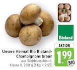 Aktuelle Pilze Angebote bei EDEKA in Stuttgart Aktuelles Unsere Heimat Bio Bioland-Champignons braun Angebot bei EDEKA in Stuttgart ab 1,99 €