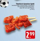 Aktuelle Garnelen Angebote bei EDEKA in Krefeld Aktuelles Thunfisch-Garnelen-Spieß Angebot bei EDEKA in Krefeld ab 2,99 €
