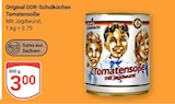 GLOBUS Gera - Original DDR-Schulküchen Tomatensoße Angebot im Prospekt Original DDR-Schulküchen Tomatensoße bei GLOBUS im Gera Prospekt für 3,00 €