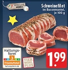 Aktuelles Schweinefilet im Baconmantel Angebot bei E center in Bielefeld ab 1,99 €