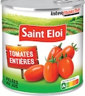 Tomates Entières Pelées au Jus - SAINT ÉLOI - Intermarché Hyper Tomates Entières Pelées au Jus - SAINT ÉLOI à 0,99 € dans le catalogue Intermarché Hyper