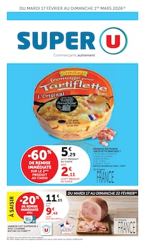 Catalogue Super U de la semaine "Super U" avec 32 pages, valide du 17/02/2026 au 01/03/2026 pour Changé et alentours Prospectus Super U de la semaine "Super U" avec 32 pages, valide du 17/02/2026 au 01/03/2026 pour Changé et alentours