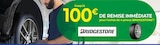 100€ de remise immédiate pour l'achat de 4 pneus BRIDGESTONE à Euromaster dans Serres-Castet 100€ de remise immédiate pour l'achat de 4 pneus BRIDGESTONE à Euromaster dans Serres-Castet