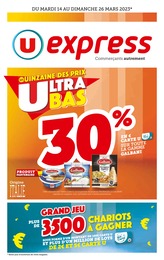 Catalogue U Express "La quinzaine des prix ultra bas", 20 pages, 14/03/2023 - 26/03/2023 Prospectus U Express "La quinzaine des prix ultra bas", 20 pages, 14/03/2023 - 26/03/2023