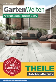 Holz-Zentrum Theile Prospekt Gartenwelten 2026 mit 32 Seiten
