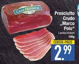Prosciutto Crudo 'Marco Polo' von Casa Modena im aktuellen EDEKA Prospekt für 2,99 €
