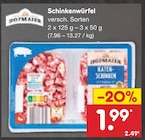 Netto Marken-Discount Bei den Tongruben - Schinkenwürfel Angebot im Prospekt Schinkenwürfel bei Netto Marken-Discount im Bei den Tongruben Prospekt für 1,99 €