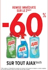 -60% remise immédiate sur le 2ème sur tout AJAX à Intermarché Super dans Rigny-sur-Arroux -60% remise immédiate sur le 2ème sur tout AJAX à Intermarché Super dans Rigny-sur-Arroux
