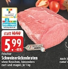 Frischer Schweinerückenbraten bei EDEKA im Schermbeck Prospekt für 5,99 €