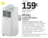 Climatiseur Mobile 7000 BTU - ELSAY - E.Leclerc à Villeurbanne Climatiseur Mobile 7000 BTU - ELSAY en promo chez E.Leclerc Villeurbanne à 159,00 €