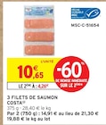 3 filets de saumon - Costa - Intermarché à Villeurbanne 3 filets de saumon - Costa en promo chez Intermarché Villeurbanne à 4,26 €