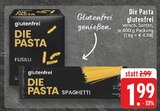 Fusilli im Angebot bei EDEKA in Bornheim Fusilli Angebote von Die Pasta bei EDEKA Bornheim für 1,99 €