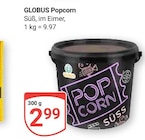 Popcorn Süß bei GLOBUS im Schwandorf Prospekt für 2,99 €
