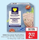 Herzstücke Thunfischfilets im Angebot bei Marktkauf in Friedrichshafen Herzstücke Thunfischfilets Angebote von EDEKA bei Marktkauf Friedrichshafen für 2,22 €
