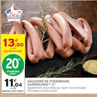 Promo Saucisses de strasbourg supérieures à 11,04 € dans le catalogue Intermarché Super à Pont-Saint-Esprit