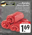 Zarte Rouladen "Unsere Besten" bei E center im Bad Münstereifel Prospekt für 1,69 €