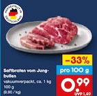 Saftbraten vom Jungbullen im Angebot bei Netto Marken-Discount in Karlsruhe Saftbraten vom Jungbullen Angebote bei Netto Marken-Discount Karlsruhe für 0,99 €