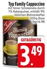 Typ Family Cappuccino Angebote von GUT&GÜNSTIG bei EDEKA Dachau für 3,49 €