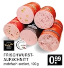 E center Düsseldorf - FRISCHWURSTAUFSCHNITT Angebot im Prospekt FRISCHWURSTAUFSCHNITT bei E center im Düsseldorf Prospekt für 0,99 €