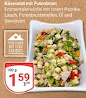 Käsesalat mit Putenbrust Angebote von Globus bei GLOBUS Zwickau für 1,59 €