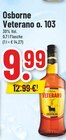 Veterano o. 103 Angebote von Osborne bei Trinkgut Langenhagen für 9,99 €