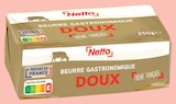 Beurre Gastronomique Doux - Netto en promo chez Netto Beurre Gastronomique Doux - Netto dans le catalogue Netto