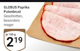 Paprika Putenbrust im Angebot bei GLOBUS in Oberursel Paprika Putenbrust Angebote von Globus bei GLOBUS Oberursel für 2,19 €