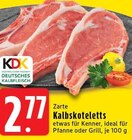 Aktuelles Zarte Kalbskoteletts Angebot bei EDEKA in Mönchengladbach ab 2,77 €