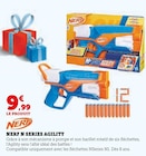 N Series Agility - Nerf - Super U à Tours N Series Agility - Nerf en promo chez Super U Tours à 9,99 €