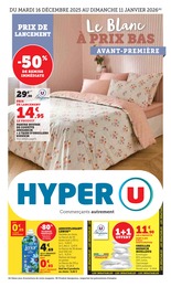 Catalogue Supermarchés de Hyper U à Malbuisson Prospectus Hyper U à Malbuisson, "Le Blanc À PRIX BAS : AVANT PREMIÈRE", 14 pages, 16/12/2025 - 11/01/2026