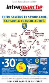 Catalogue Supermarchés Intermarché Super en cours à Montbéliard et alentours, "ENTRE SAVEURS ET SAVOIR-FAIRE, CAP SUR LA FRANCHE-COMTÉ.", 4 pages, 28/07/2026 - 02/08/2026