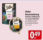 Selection im Angebot bei famila Nordost in Neustadt Selection Angebote von Sheba bei famila Nordost Neustadt für 0,49 €