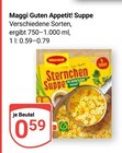 Guten Appetit! Suppe im Angebot bei GLOBUS in Hofheim Guten Appetit! Suppe Angebote von Maggi bei GLOBUS Hofheim für 0,59 €
