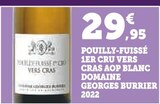 Pouilly-Fuissé 1er Cru Vers Cras AOP Blanc 2022 - DOMAINE GEORGES BURRIER en promo chez Super U Nogent-sur-Oise à 29,95 €