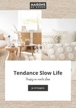 Catalogue Maisons du Monde "Tendance Slow Life", 9 pages, à Quincy-sous-Sénart, 18/02/2020 - 31/08/2020 Prospectus Maisons du Monde "Tendance Slow Life", 9 pages, à Quincy-sous-Sénart, 18/02/2020 - 31/08/2020