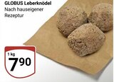 Leberknödel im Angebot bei GLOBUS in Erftstadt Leberknödel Angebote von GLOBUS bei GLOBUS Erftstadt für 7,90 €