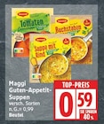 Guten-Appetit-Suppen von Maggi für 0,59 € bei EDEKA im Angebot Guten-Appetit-Suppen von Maggi im aktuellen EDEKA Prospekt