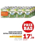 Haricots Verts Extra Fins - Bonduelle en promo chez Super U Antony à 17,39 €