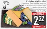 König Ludwig Bierkäse im EDEKA Prospekt König Ludwig Bierkäse im aktuellen EDEKA Prospekt für 2,22 €