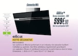 Hotte décorative - ELICA - Proxi Confort à Saumur Hotte décorative - ELICA en promo chez Proxi Confort Saumur à 599,90 €