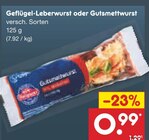 Aktuelles Geflügel-Leberwurst oder Gutsmettwurst Angebot bei Netto Marken-Discount in Mannheim ab 0,99 €