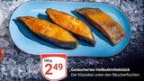 Geräuchertes Heilbuttmittelstück im Angebot bei GLOBUS in Altenburg Geräuchertes Heilbuttmittelstück Angebote bei GLOBUS Altenburg für 2,49 €