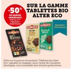 -50% de remise immédiate sur le 2ème produit identique sur la gamme tablettes Bio Alter Eco - Alter Eco en promo chez Super U Alençon