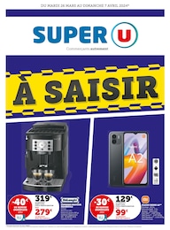 Prospectus Super U à Caulnes, "À SAISIR", 8 pages, 26/03/2024 - 07/04/2024